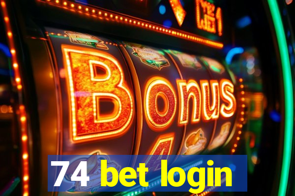 74 bet login